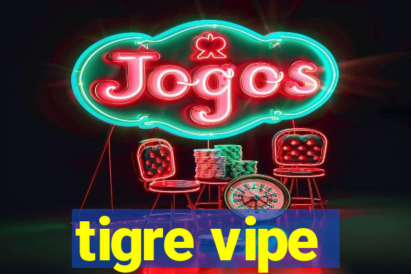 tigre vipe